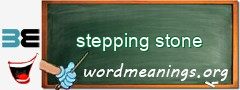 WordMeaning blackboard for stepping stone